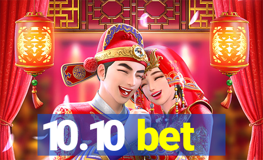 10.10 bet